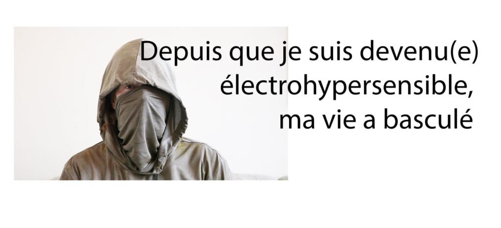 depuis que je suis devenu electrohypersensible